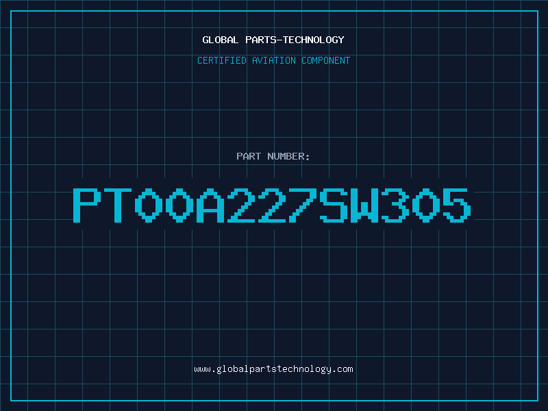 Aviation Part PT00A227SW305