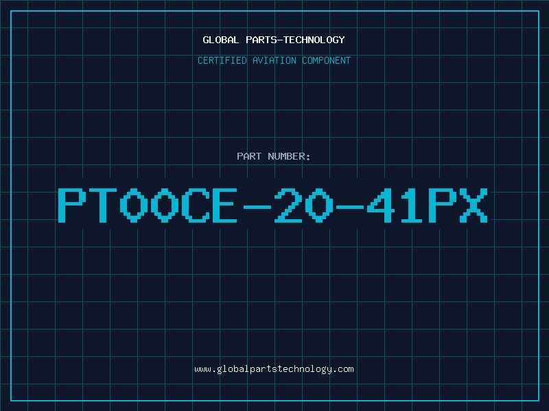 Aviation Part PT00CE-20-41PX