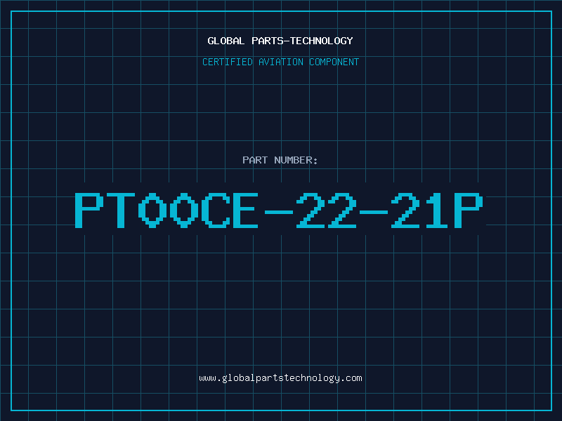 Aviation Part PT00CE-22-21P
