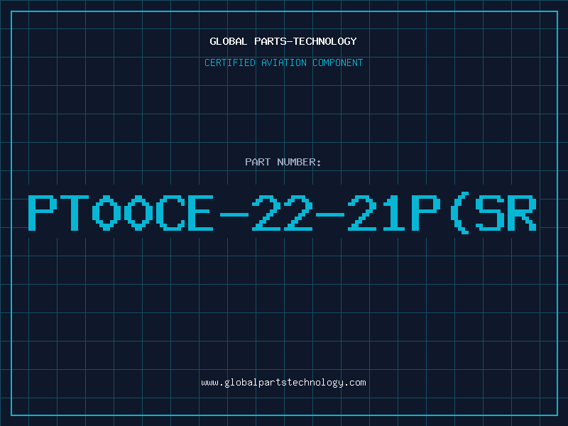 Aviation Part PT00CE-22-21P(SR