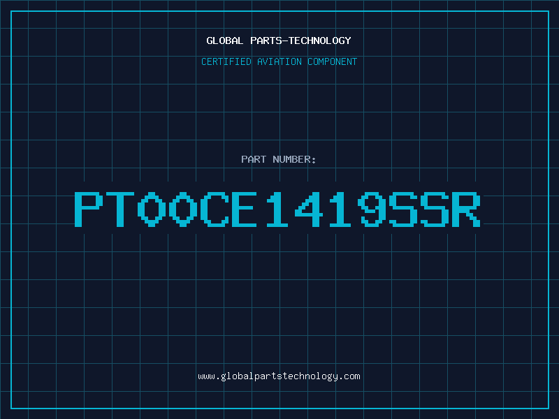 Aviation Part PT00CE1419SSR