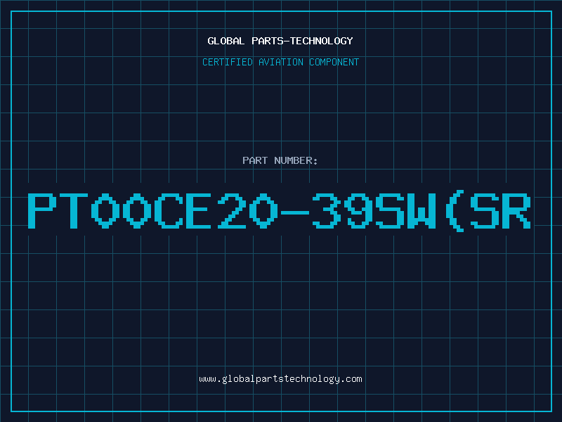 Aviation Part PT00CE20-39SW(SR