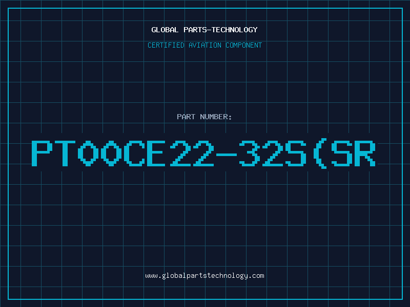 Aviation Part PT00CE22-32S(SR