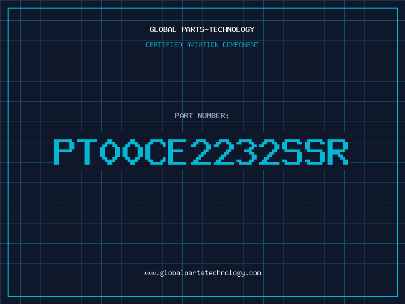 Aviation Part PT00CE2232SSR
