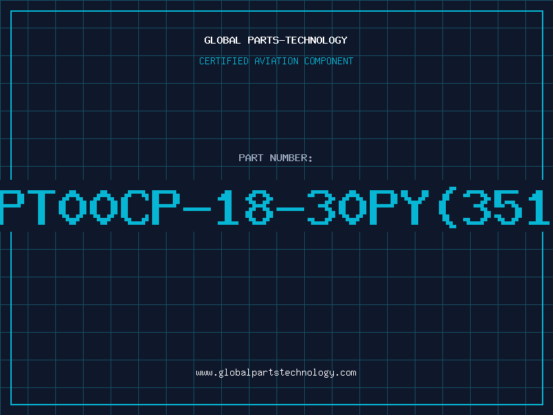 Aviation Part PT00CP-18-30PY(351