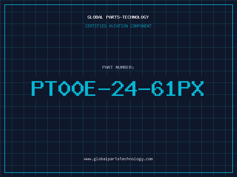 Aviation Part PT00E-24-61PX