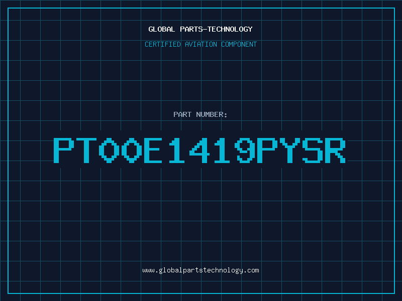 Aviation Part PT00E1419PYSR