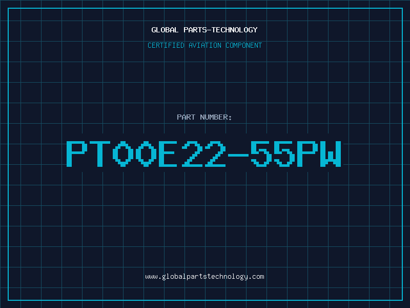 Aviation Part PT00E22-55PW