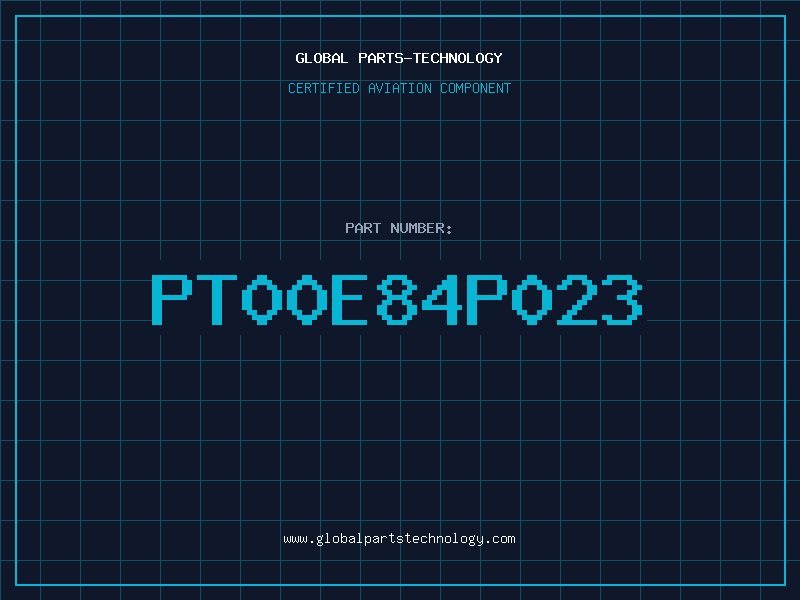 Aviation Part PT00E84P023
