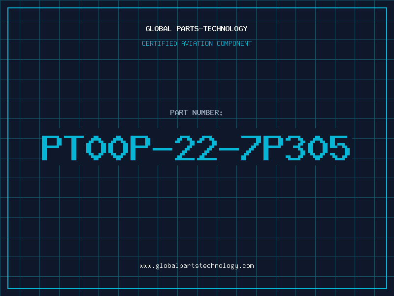 Aviation Part PT00P-22-7P305