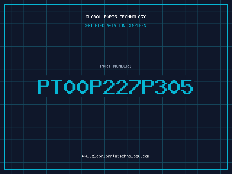 Aviation Part PT00P227P305