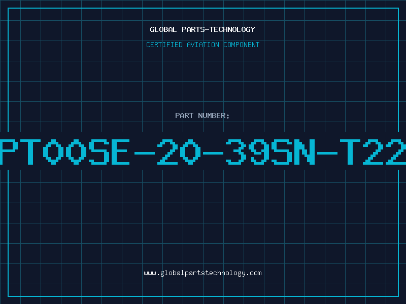 Aviation Part PT00SE-20-39SN-T22