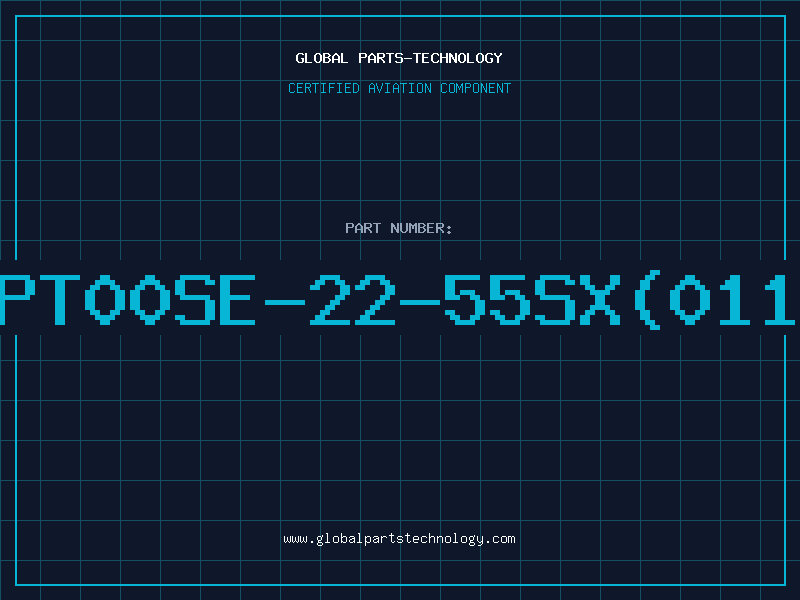 Aviation Part PT00SE-22-55SX(011