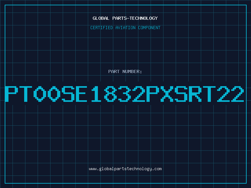 Aviation Part PT00SE1832PXSRT22