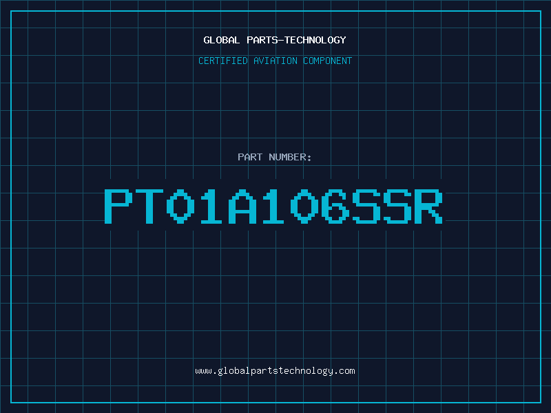 Aviation Part PT01A106SSR