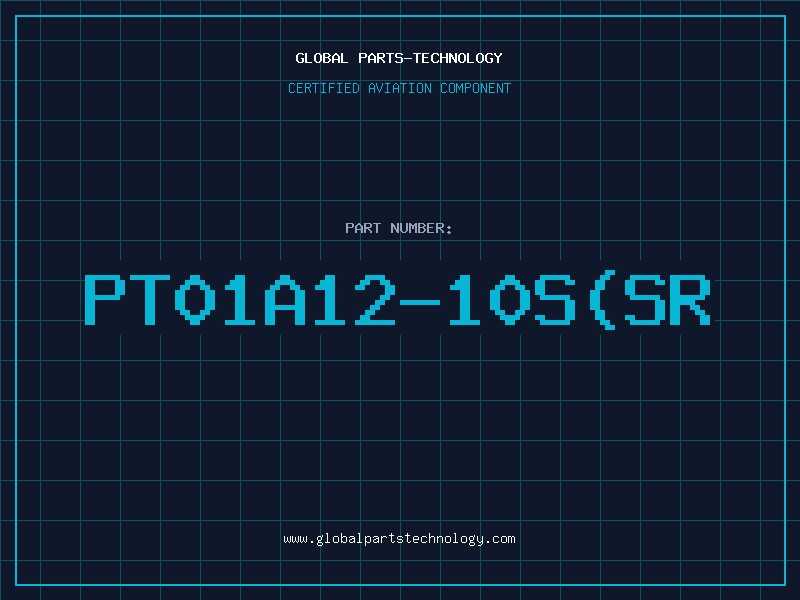 Aviation Part PT01A12-10S(SR