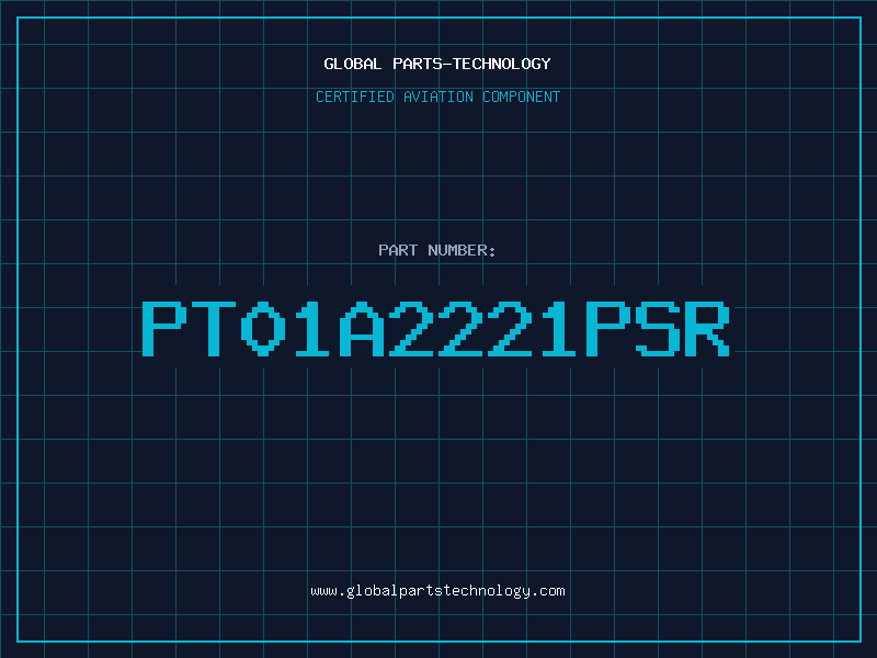 Aviation Part PT01A2221PSR