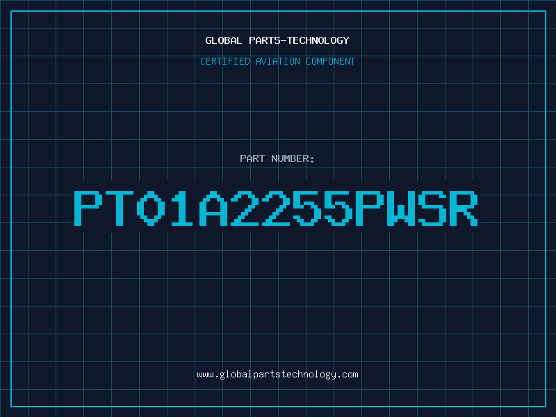 Aviation Part PT01A2255PWSR