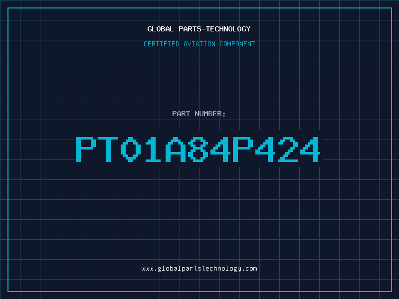 Aviation Part PT01A84P424