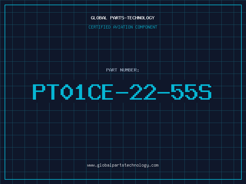 Aviation Part PT01CE-22-55S