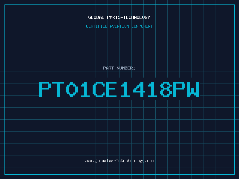 Aviation Part PT01CE1418PW