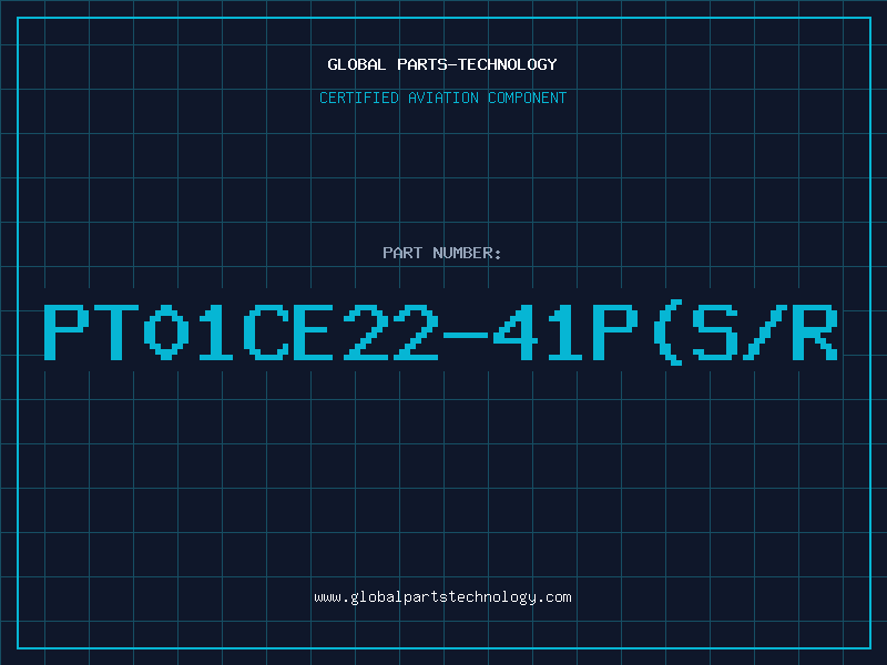 Aviation Part PT01CE22-41P(S/R