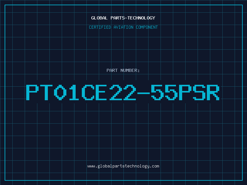 Aviation Part PT01CE22-55PSR