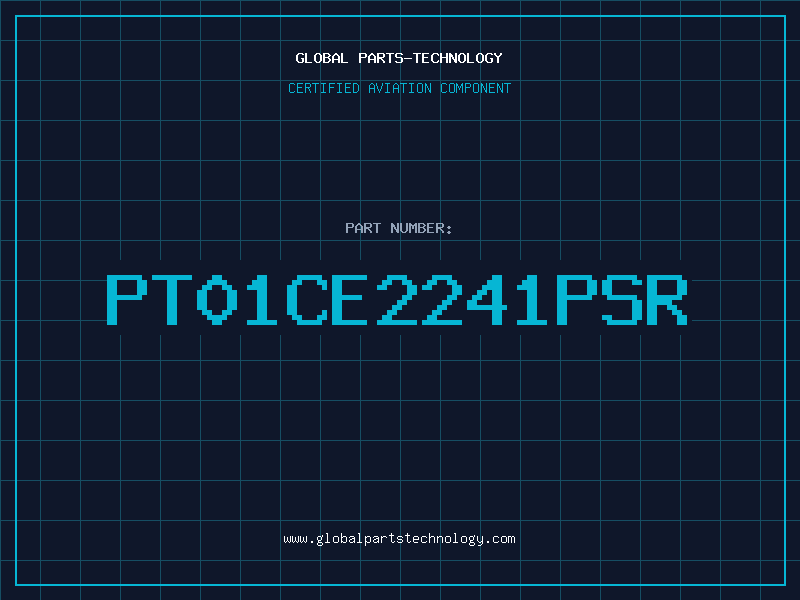 Aviation Part PT01CE2241PSR