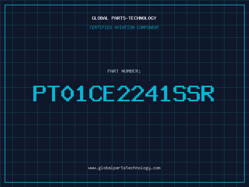 Aviation Part PT01CE2241SSR