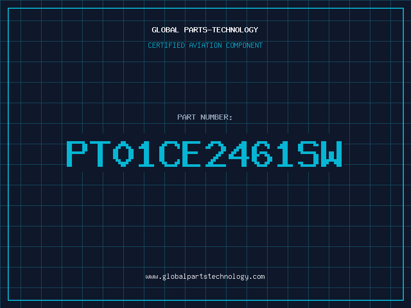 Aviation Part PT01CE2461SW