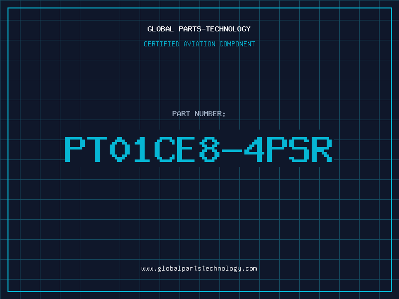 Aviation Part PT01CE8-4PSR