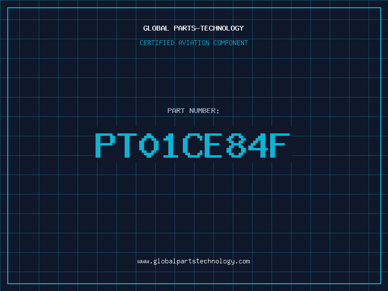Aviation Part PT01CE84F