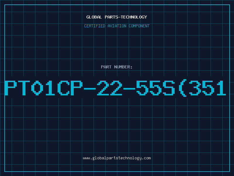 Aviation Part PT01CP-22-55S(351