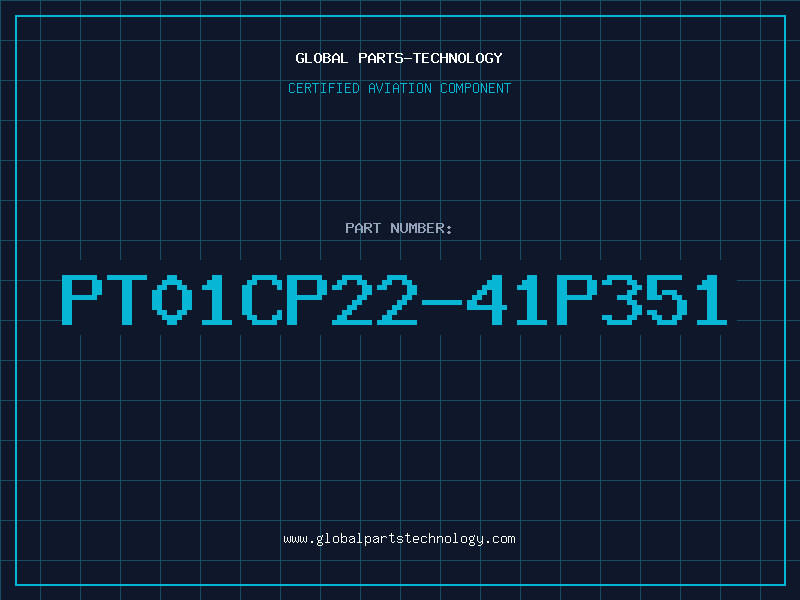 Aviation Part PT01CP22-41P351
