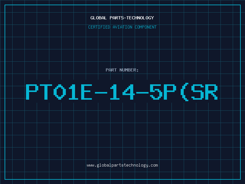 Aviation Part PT01E-14-5P(SR