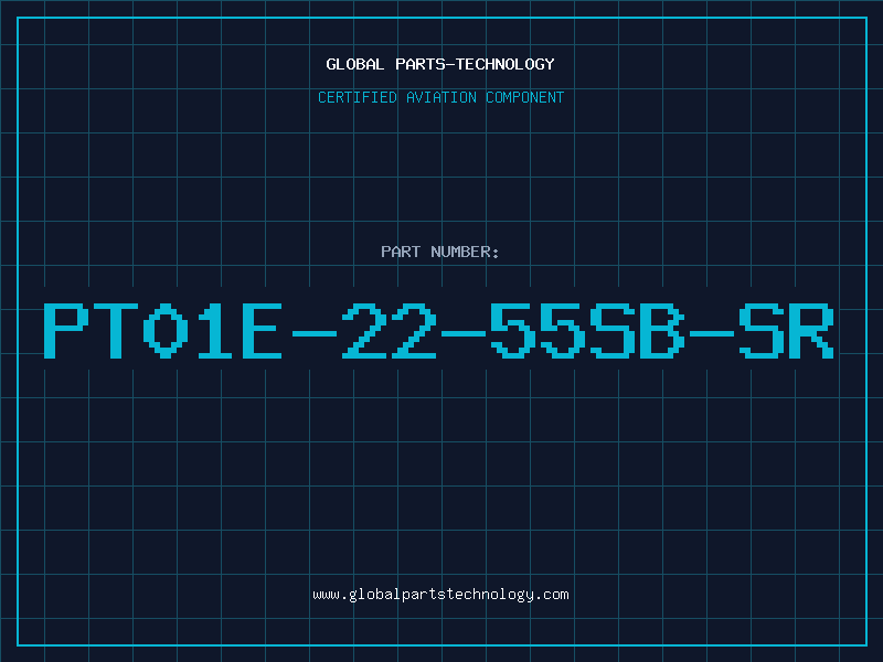 Aviation Part PT01E-22-55SB-SR