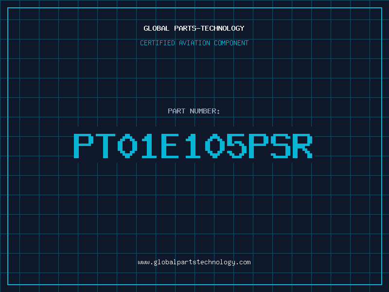 Aviation Part PT01E105PSR