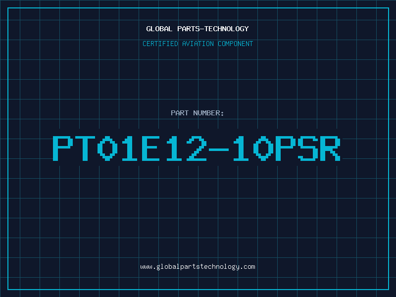 Aviation Part PT01E12-10PSR