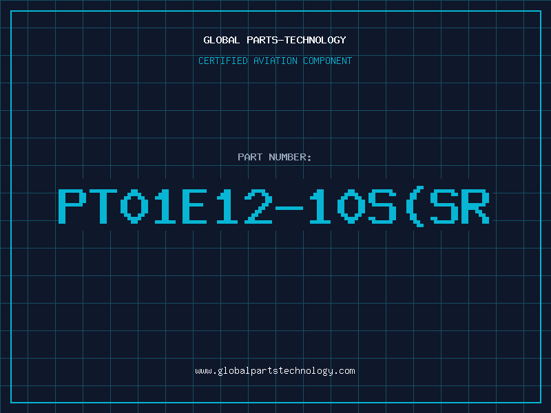 Aviation Part PT01E12-10S(SR