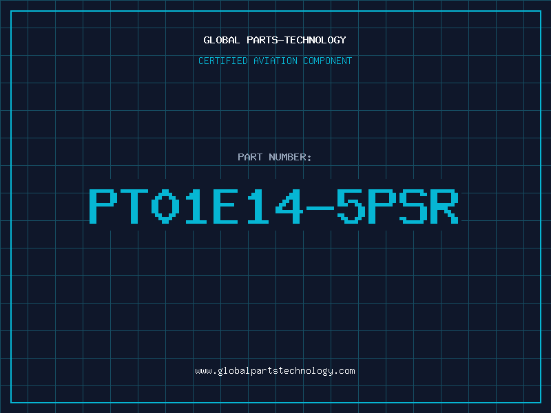 Aviation Part PT01E14-5PSR