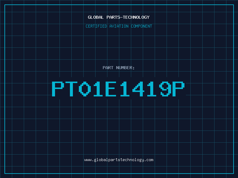 Aviation Part PT01E1419P
