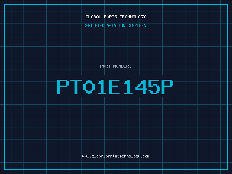 Aviation Part PT01E145P