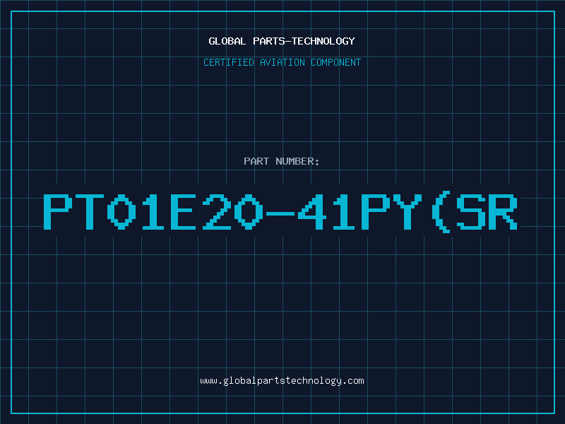 Aviation Part PT01E20-41PY(SR