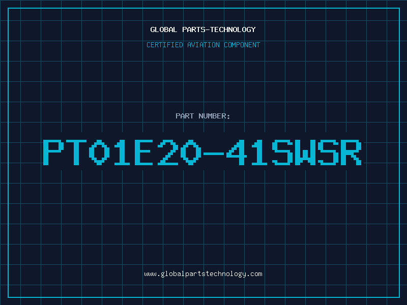 Aviation Part PT01E20-41SWSR