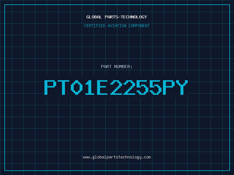 Aviation Part PT01E2255PY