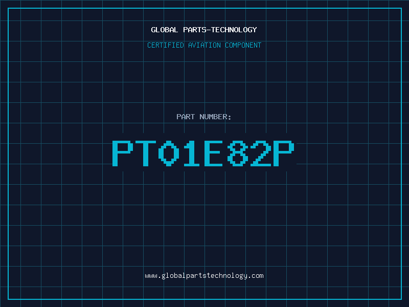 Aviation Part PT01E82P