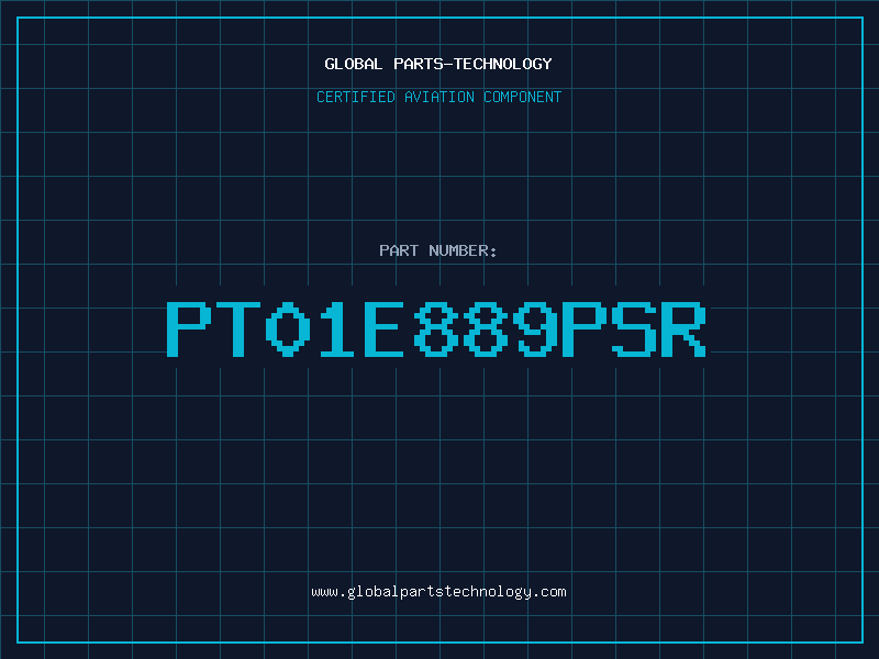 Aviation Part PT01E889PSR