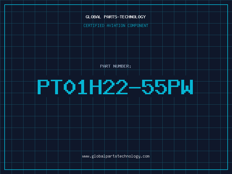 Aviation Part PT01H22-55PW