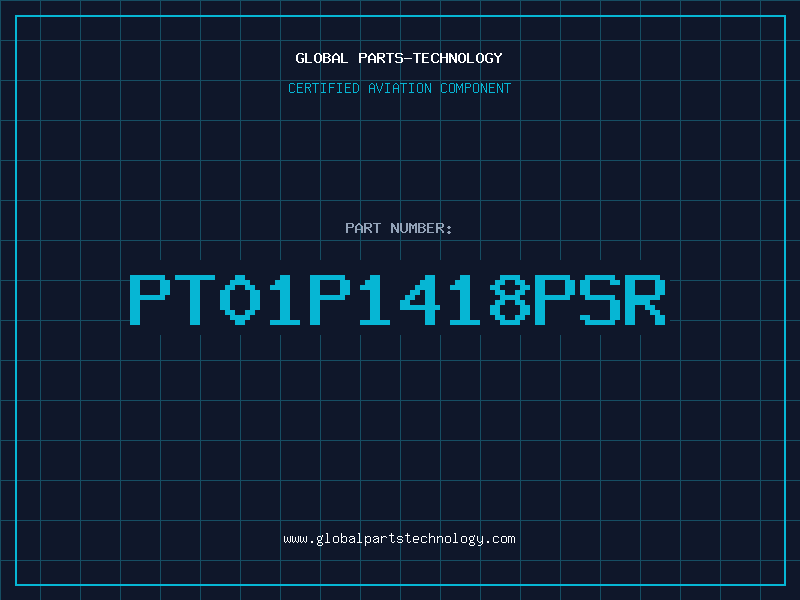 Aviation Part PT01P1418PSR
