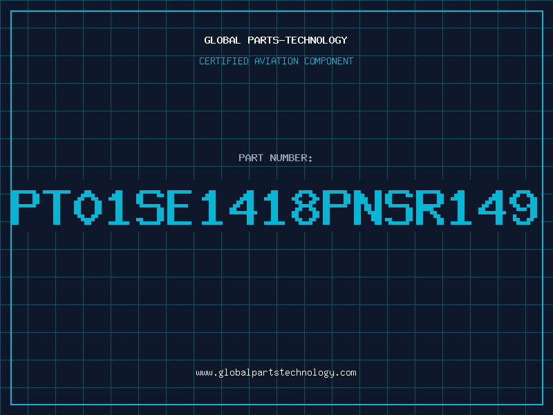 Aviation Part PT01SE1418PNSR149